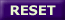 Reset
